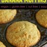 close up of a toasted,illet banana muffin that is both gluten-free and vegan