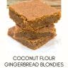 a stack of 3 coconut flour gingerbread blondies