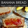 slices of vegan almond flour banana bread spread with jam